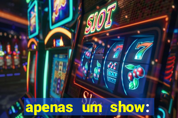 apenas um show: pancadaria 2